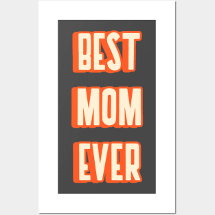 Best mom ever Posters and Art